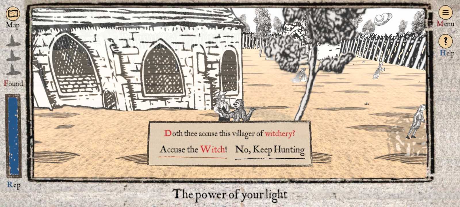 A screenshot from Which is Witch depicting the player in the middle of accusing a viller. A popup on the bottom of the screen asks the player: Doth thee acuse this villager of witchery? With these two options to respond displayed below: Accuse the Witch. No, Keep Hunting.